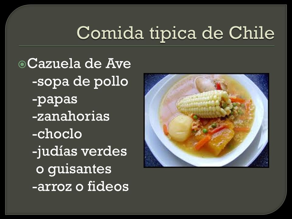 Comida tipica de Chile Cazuela de Ave -sopa de pollo -papas