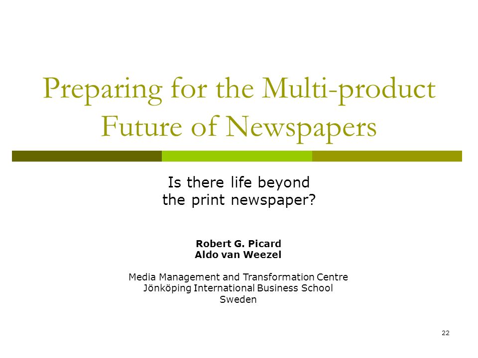 Preparing for the Multi-product Future of Newspapers