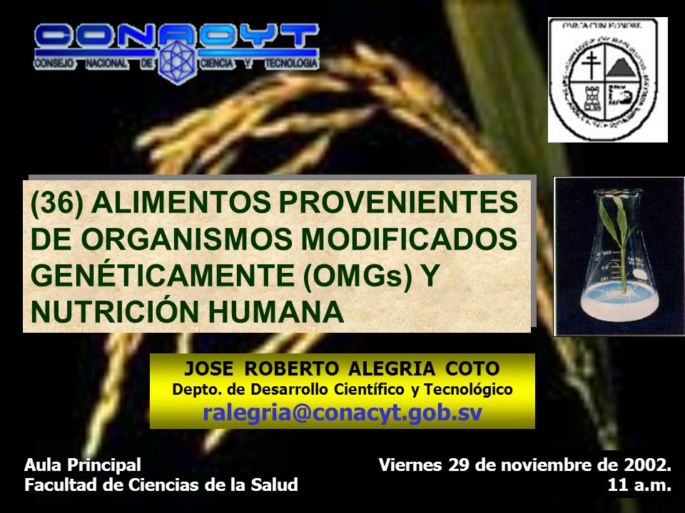 (36) ALIMENTOS PROVENIENTES DE ORGANISMOS MODIFICADOS GENÉTICAMENTE (OMGs) Y NUTRICIÓN HUMANA