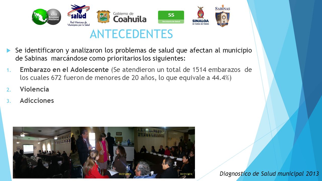 ANTECEDENTES Se identificaron y analizaron los problemas de salud que afectan al municipio de Sabinas marcándose como prioritarios los siguientes: