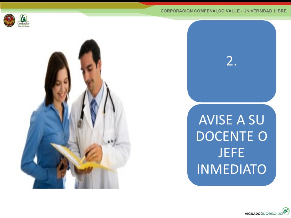 AVISE A SU DOCENTE O JEFE INMEDIATO