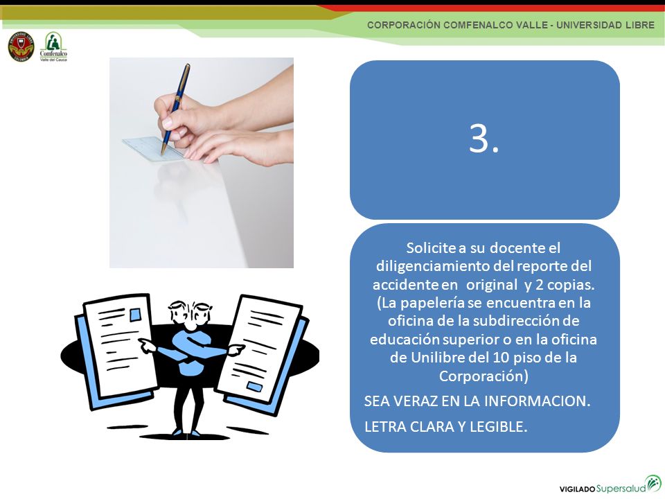 3. LETRA CLARA Y LEGIBLE. SEA VERAZ EN LA INFORMACION.