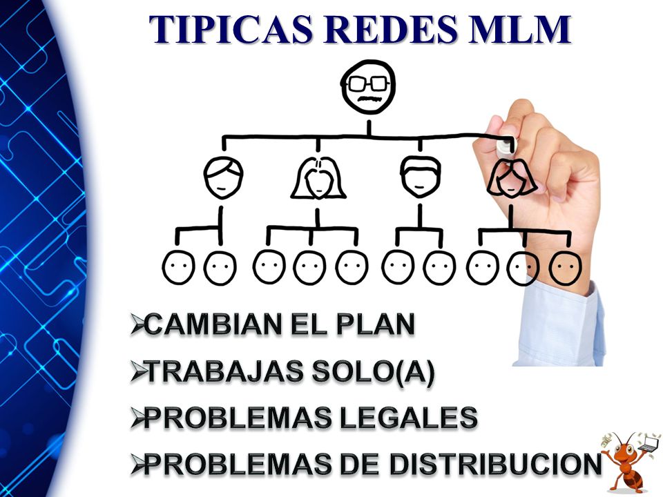 TIPICAS REDES MLM CAMBIAN EL PLAN TRABAJAS SOLO(A) PROBLEMAS LEGALES