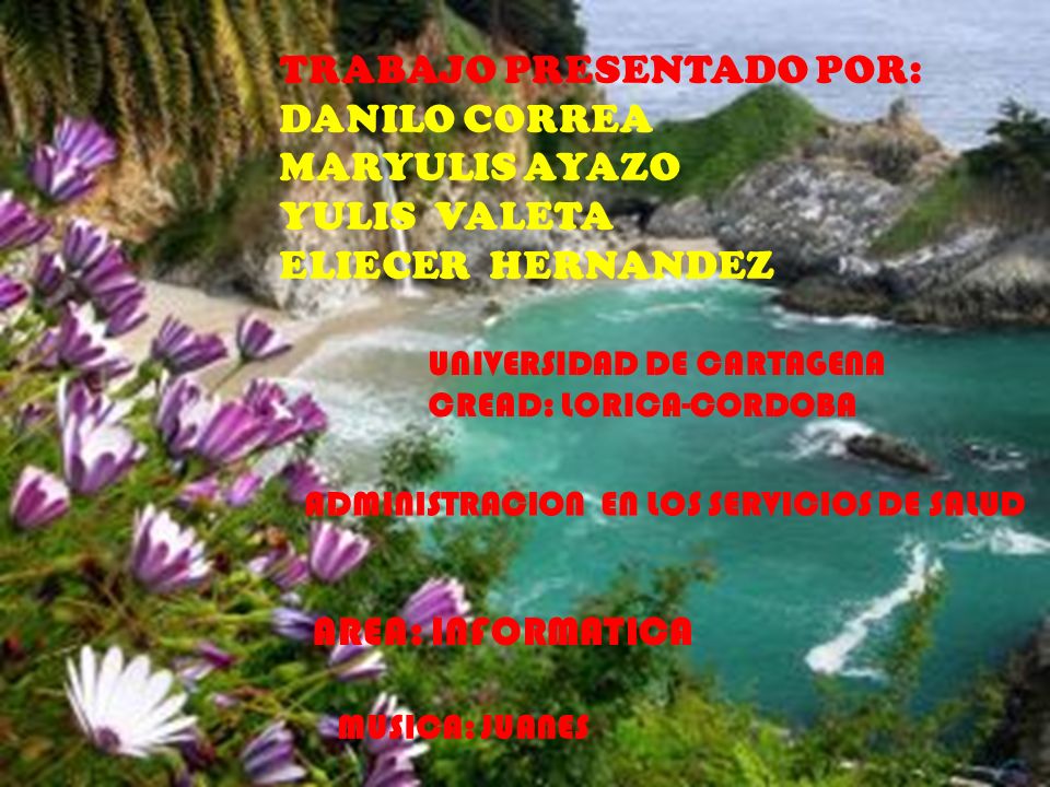 TRABAJO PRESENTADO POR: DANILO CORREA MARYULIS AYAZO YULIS VALETA