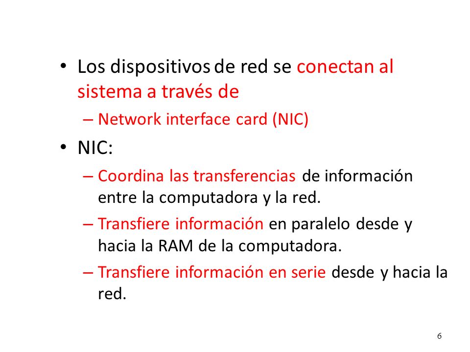 Los dispositivos de red se conectan al sistema a través de