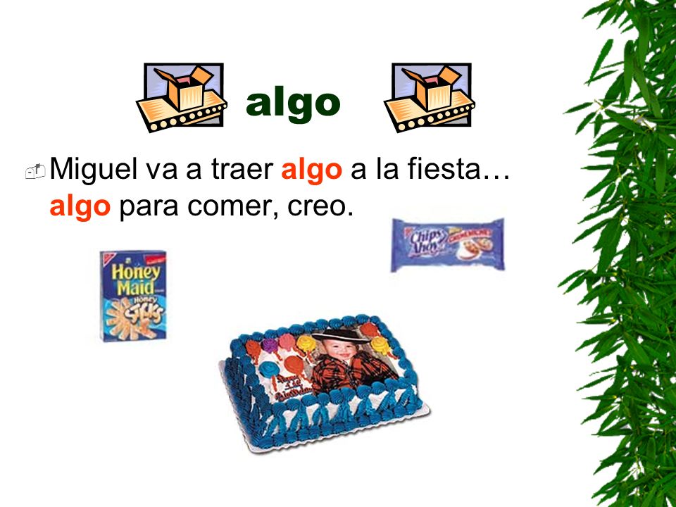 algo Miguel va a traer algo a la fiesta… algo para comer, creo.