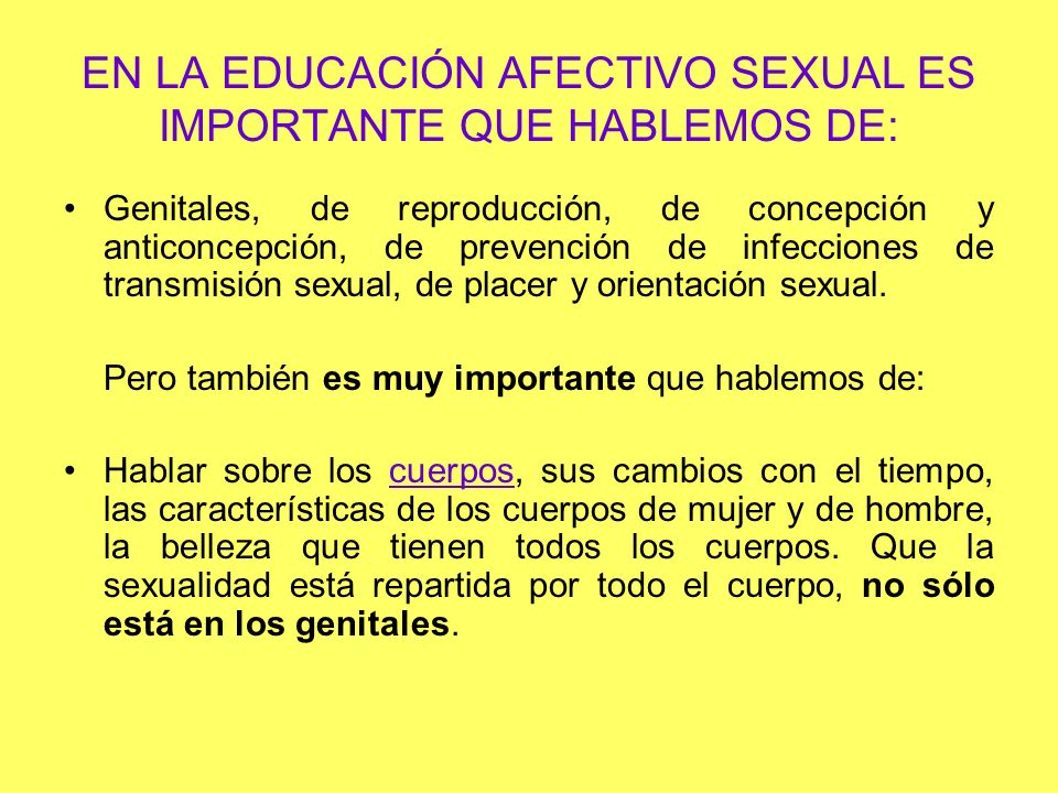EN LA EDUCACIÓN AFECTIVO SEXUAL ES IMPORTANTE QUE HABLEMOS DE:
