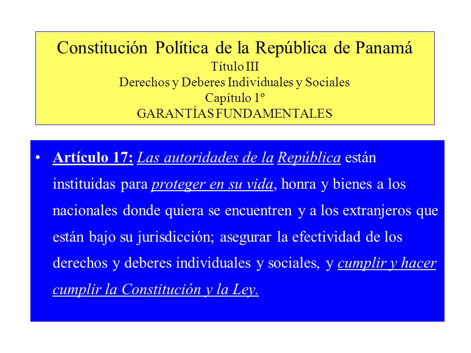 Constitución Política de la República de Panamá Título III Derechos y Deberes Individuales y Sociales Capítulo 1º GARANTÍAS FUNDAMENTALES