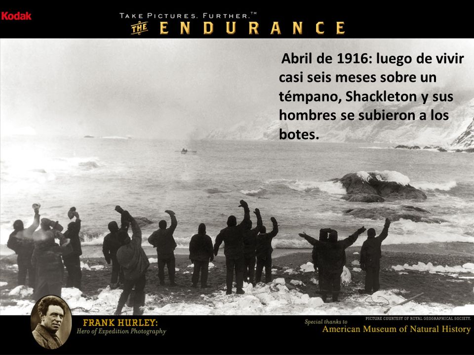 Abril de 1916: luego de vivir casi seis meses sobre un témpano, Shackleton y sus hombres se subieron a los botes.