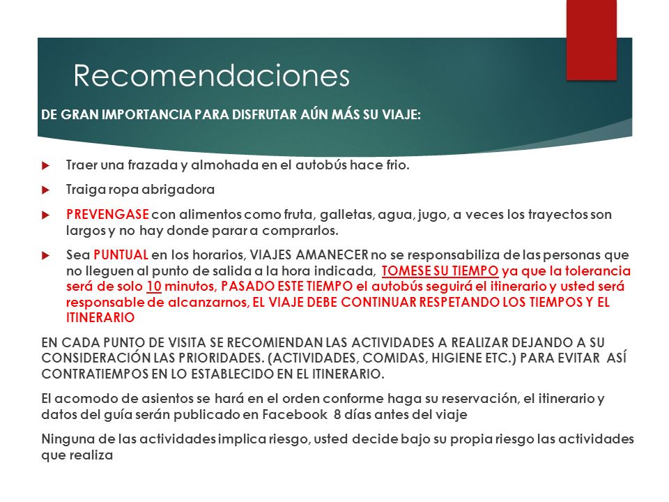 Recomendaciones DE GRAN IMPORTANCIA PARA DISFRUTAR AÚN MÁS SU VIAJE: