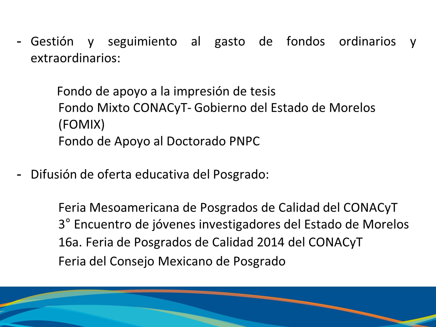 Gestión y seguimiento al gasto de fondos ordinarios y extraordinarios: