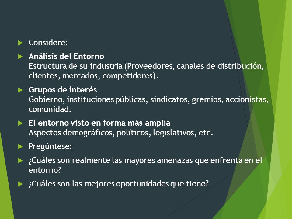 Considere: Análisis del Entorno Estructura de su industria (Proveedores, canales de distribución, clientes, mercados, competidores).