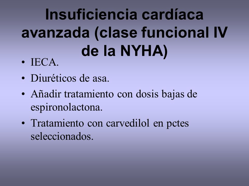 Insuficiencia cardíaca avanzada (clase funcional IV de la NYHA)