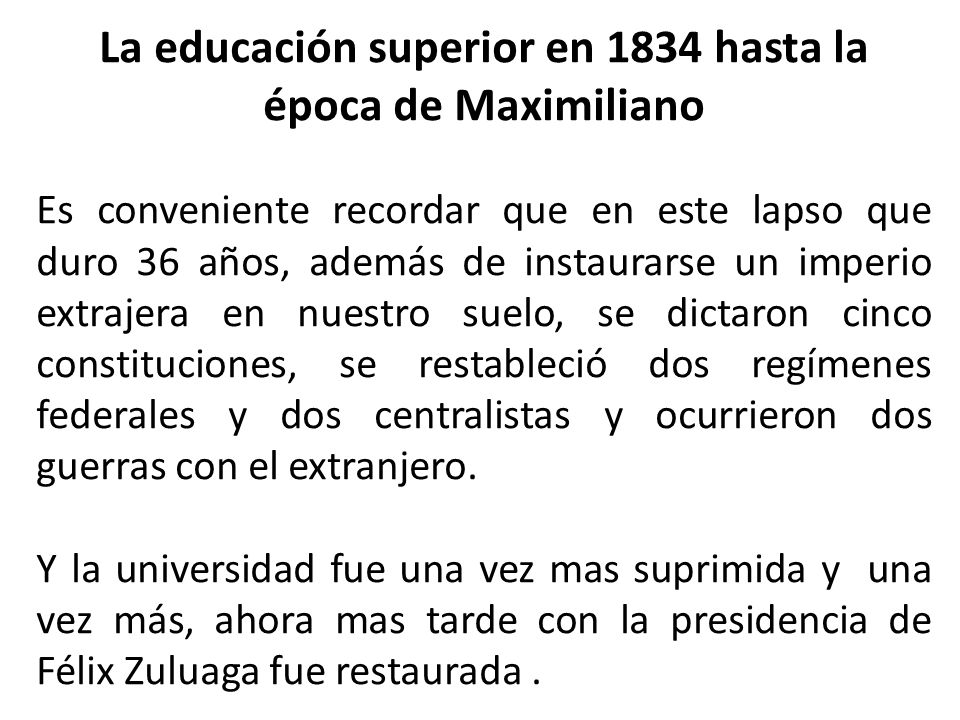 La educación superior en 1834 hasta la época de Maximiliano