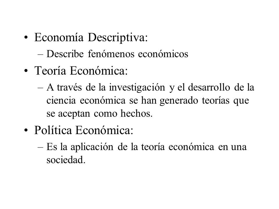 Economía Descriptiva: Teoría Económica: