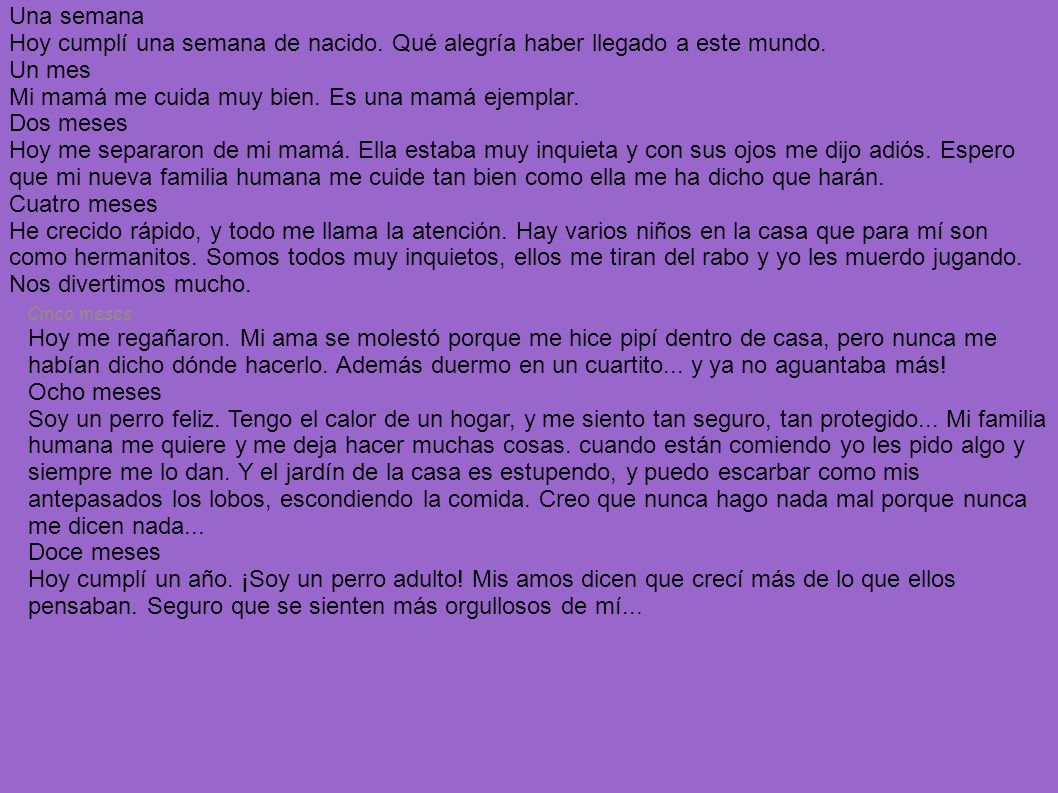 Mi mamá me cuida muy bien. Es una mamá ejemplar. Dos meses