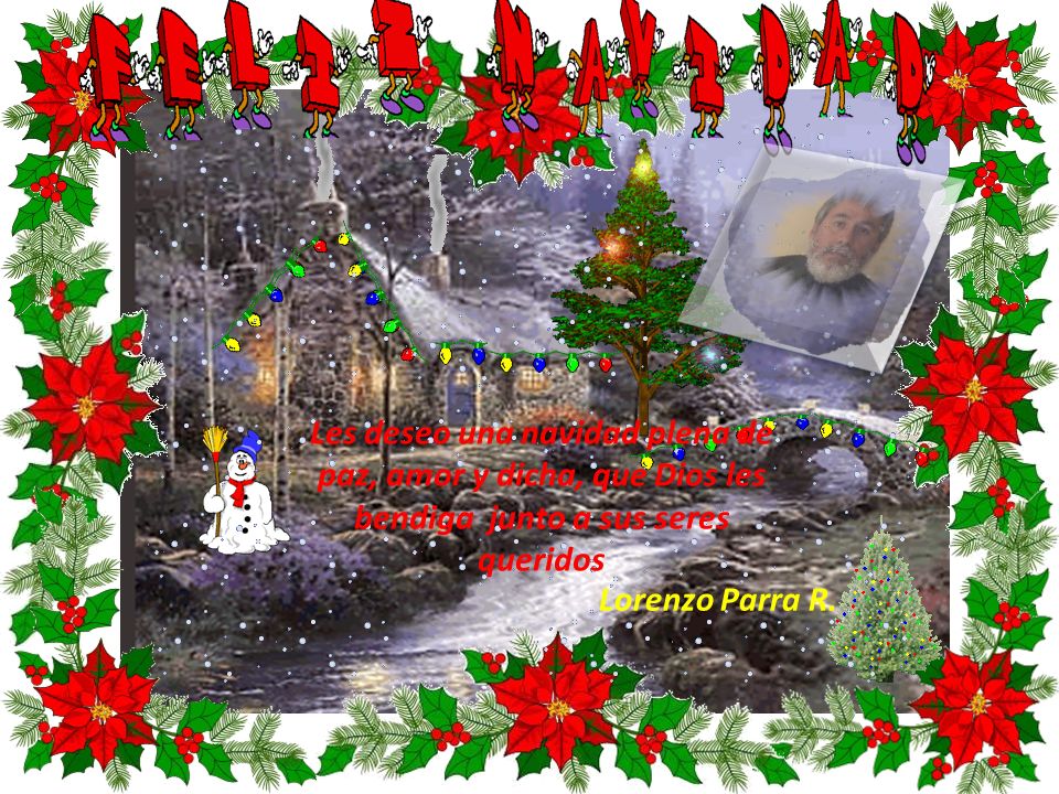 Les deseo una navidad plena de paz, amor y dicha, que Dios les bendiga junto a sus seres queridos
