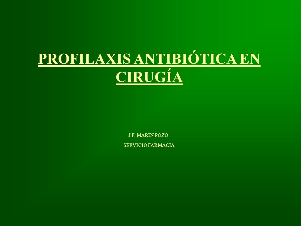 PROFILAXIS ANTIBIÓTICA EN CIRUGÍA
