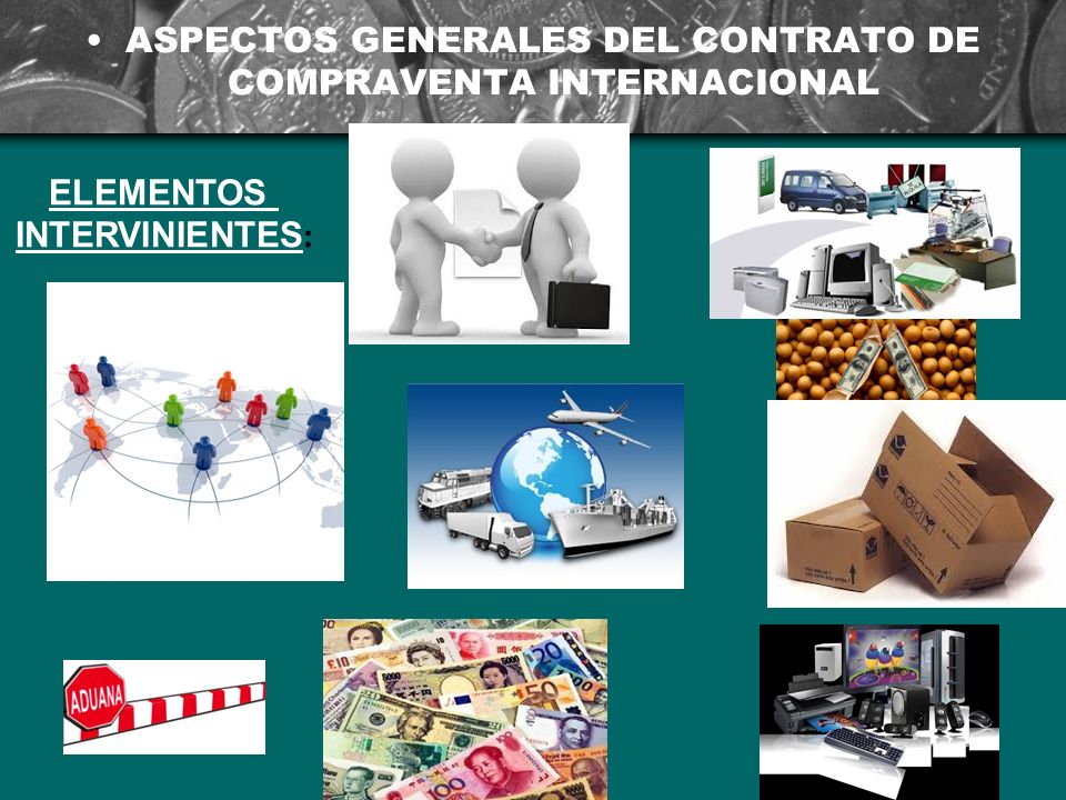 ASPECTOS GENERALES DEL CONTRATO DE COMPRAVENTA INTERNACIONAL