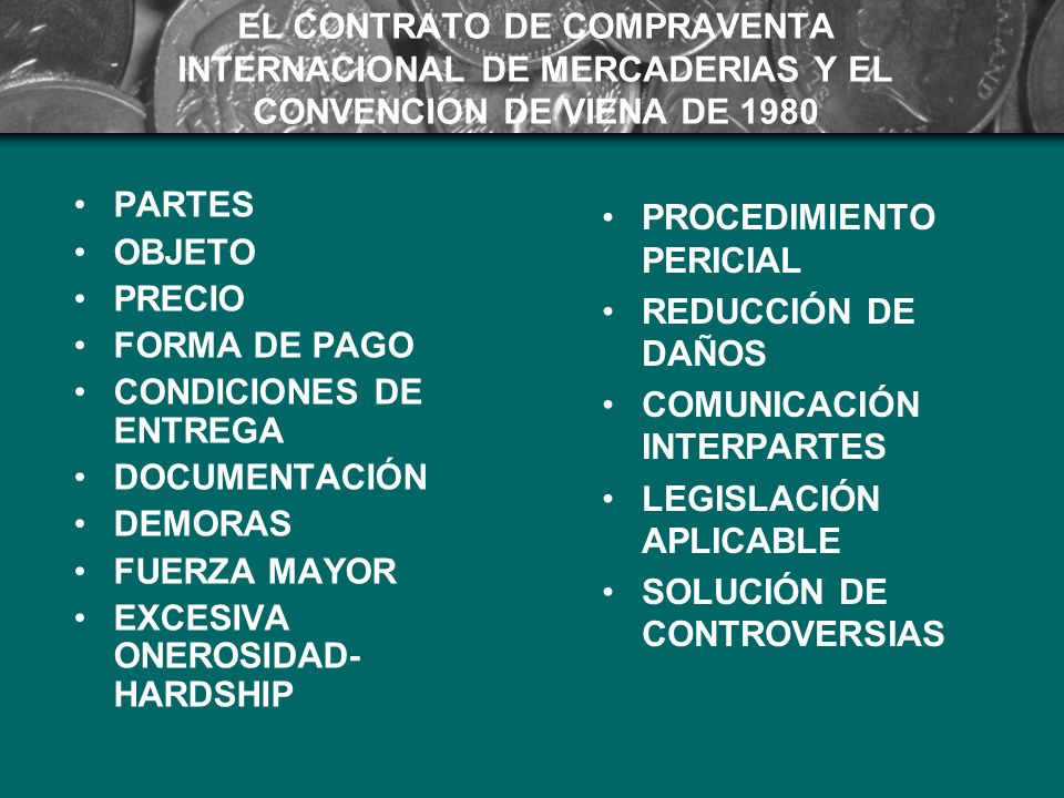 EL CONTRATO DE COMPRAVENTA INTERNACIONAL DE MERCADERIAS Y EL CONVENCION DE VIENA DE 1980