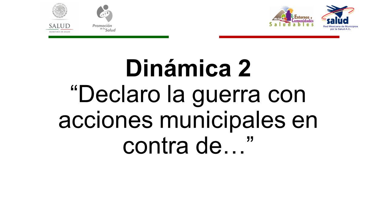 Dinámica 2 Declaro la guerra con acciones municipales en contra de…