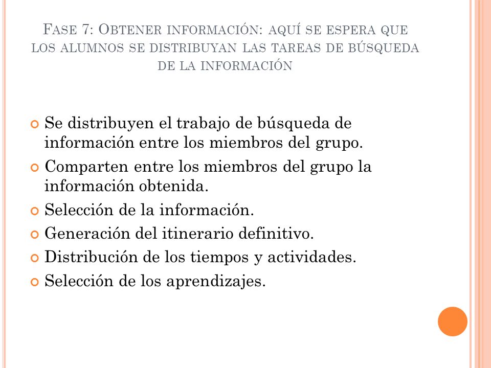Comparten entre los miembros del grupo la información obtenida.