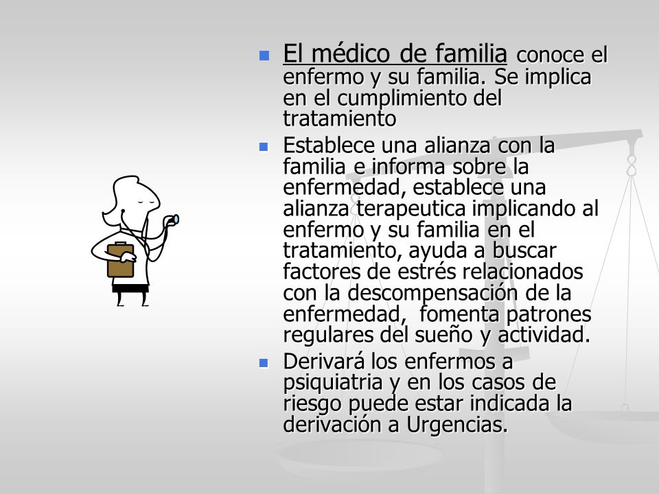 El médico de familia conoce el enfermo y su familia
