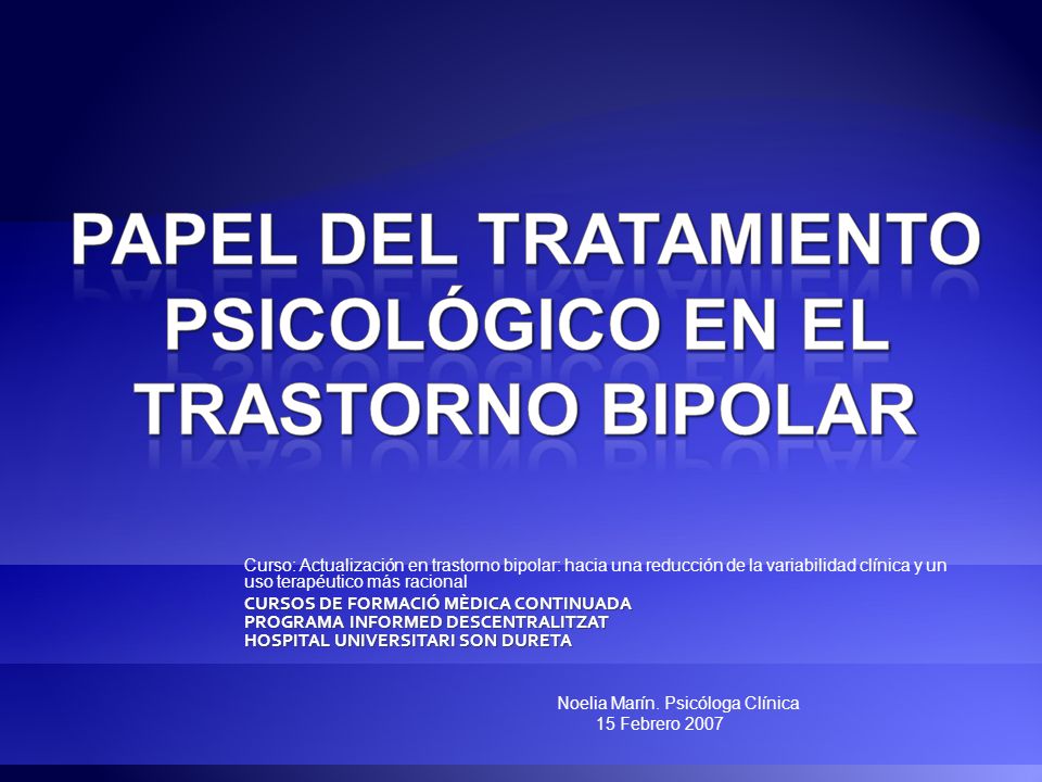 Curso: Actualización en trastorno bipolar: hacia una reducción de la variabilidad clínica y un uso terapéutico más racional