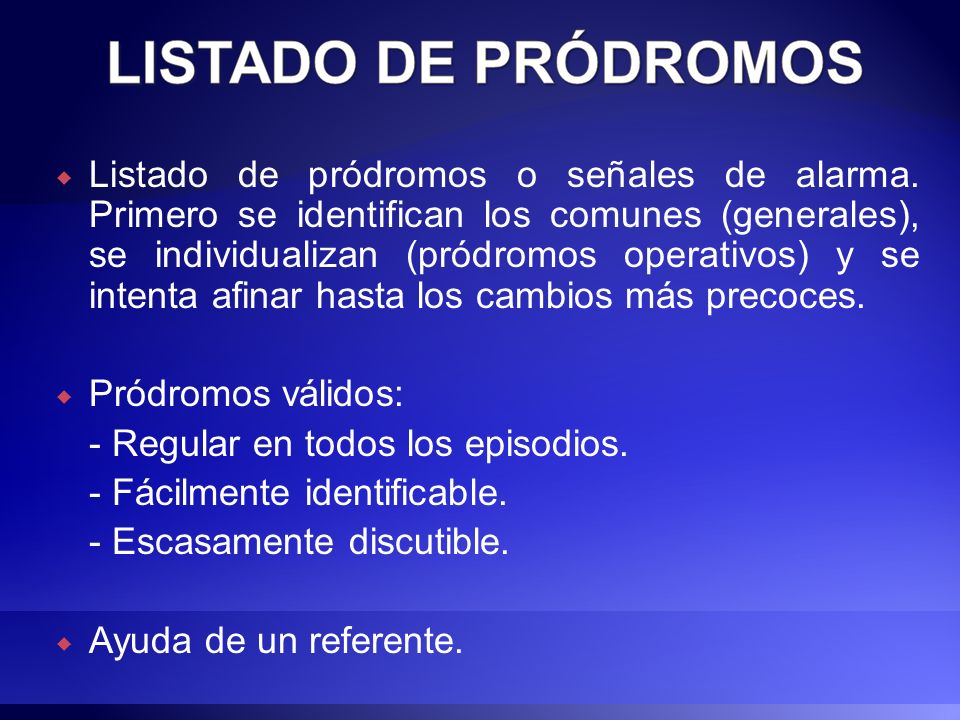 Listado de pródromos o señales de alarma