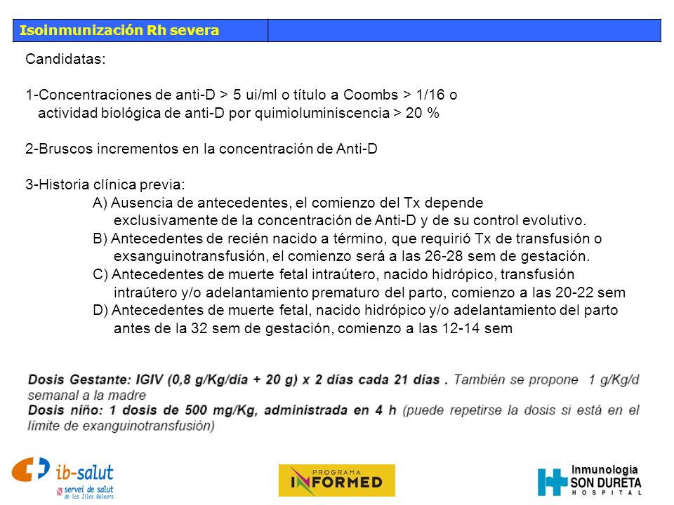 1-Concentraciones de anti-D > 5 ui/ml o título a Coombs > 1/16 o
