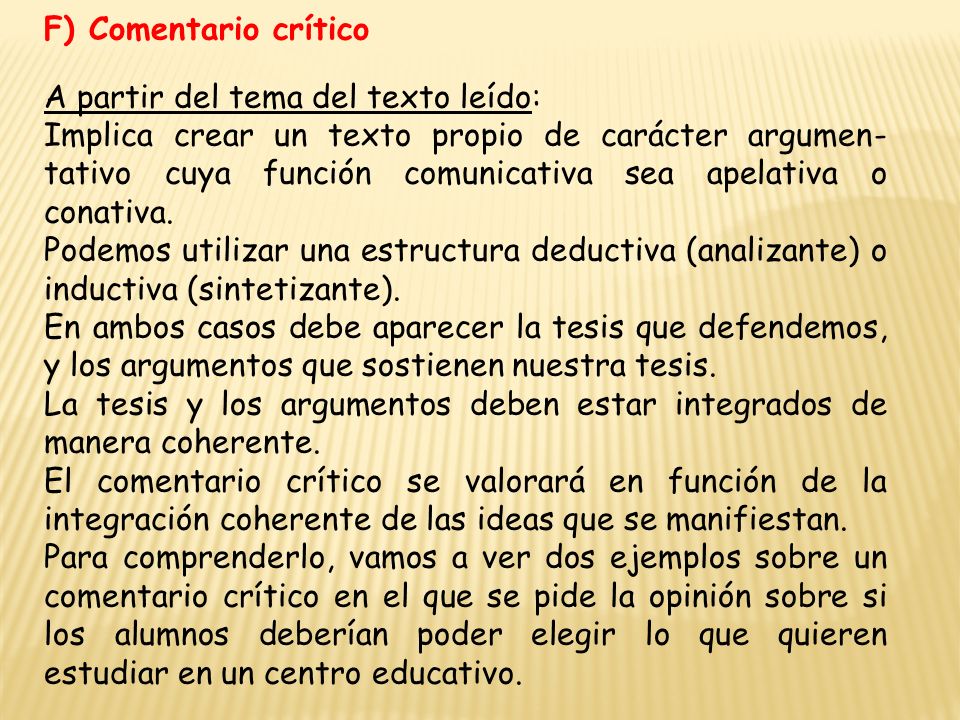 F) Comentario crítico A partir del tema del texto leído: