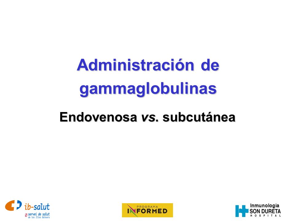 Administración de gammaglobulinas