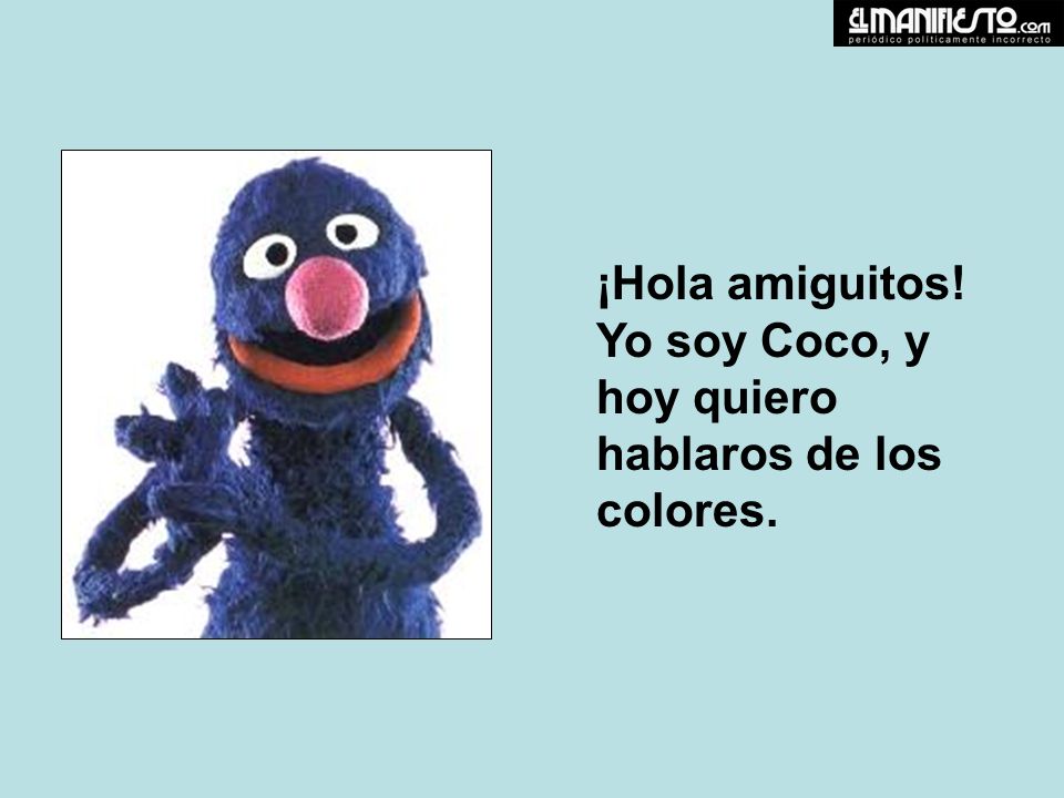 ¡Hola amiguitos! Yo soy Coco, y hoy quiero hablaros de los colores.
