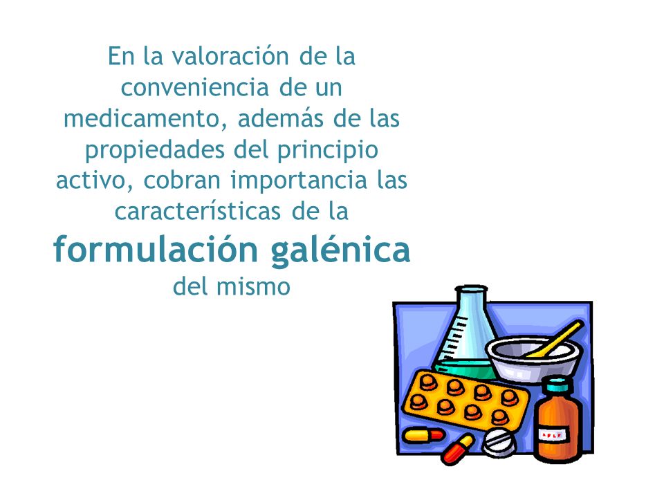 En la valoración de la conveniencia de un medicamento, además de las propiedades del principio activo, cobran importancia las características de la formulación galénica del mismo