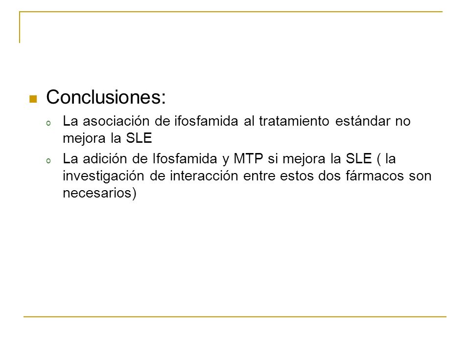 Conclusiones: La asociación de ifosfamida al tratamiento estándar no mejora la SLE.