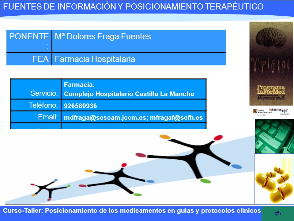 FUENTES DE INFORMACIÓN Y POSICIONAMIENTO TERAPÉUTICO