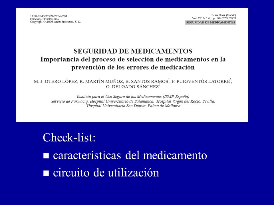 Prevención de errores de medicación en el proceso de selección (II): Otero et al. Farm Hosp 2003; 27: