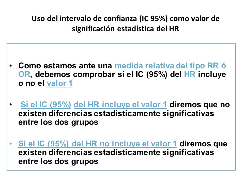 Uso del intervalo de confianza (IC 95%) como valor de significación estadística del HR