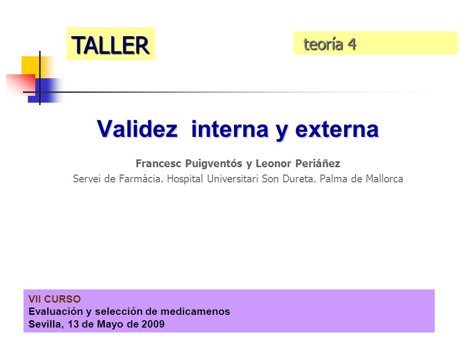Validez interna y externa Francesc Puigventós y Leonor Periáñez