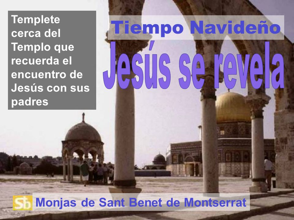 Tiempo Navideño Jesús se revela Monjas de Sant Benet de Montserrat