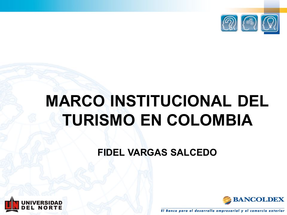 MARCO INSTITUCIONAL DEL TURISMO EN COLOMBIA