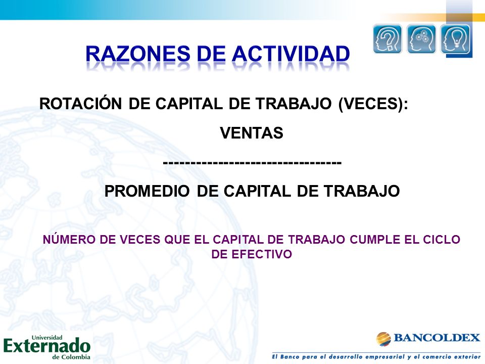 RAZONES DE ACTIVIDAD ROTACIÓN DE CAPITAL DE TRABAJO (VECES): VENTAS