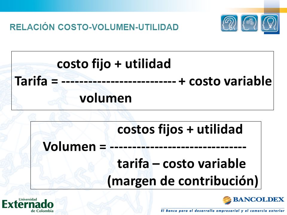 Tarifa = costo variable volumen