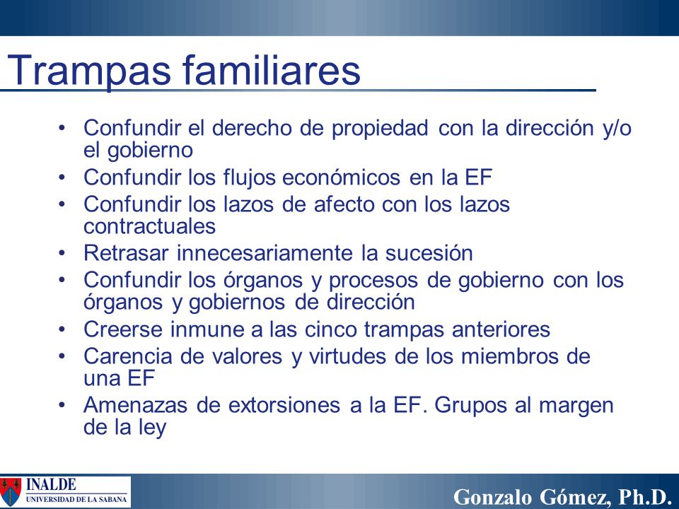 Trampas familiares Confundir el derecho de propiedad con la dirección y/o el gobierno. Confundir los flujos económicos en la EF.