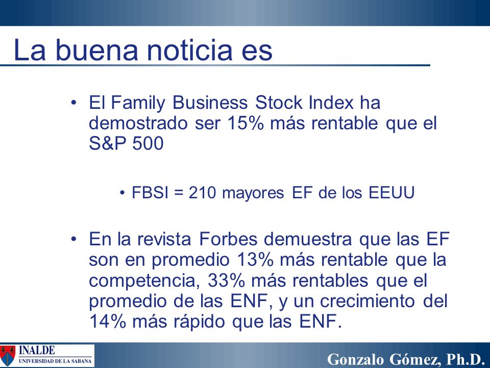 La buena noticia es El Family Business Stock Index ha demostrado ser 15% más rentable que el S&P 500.