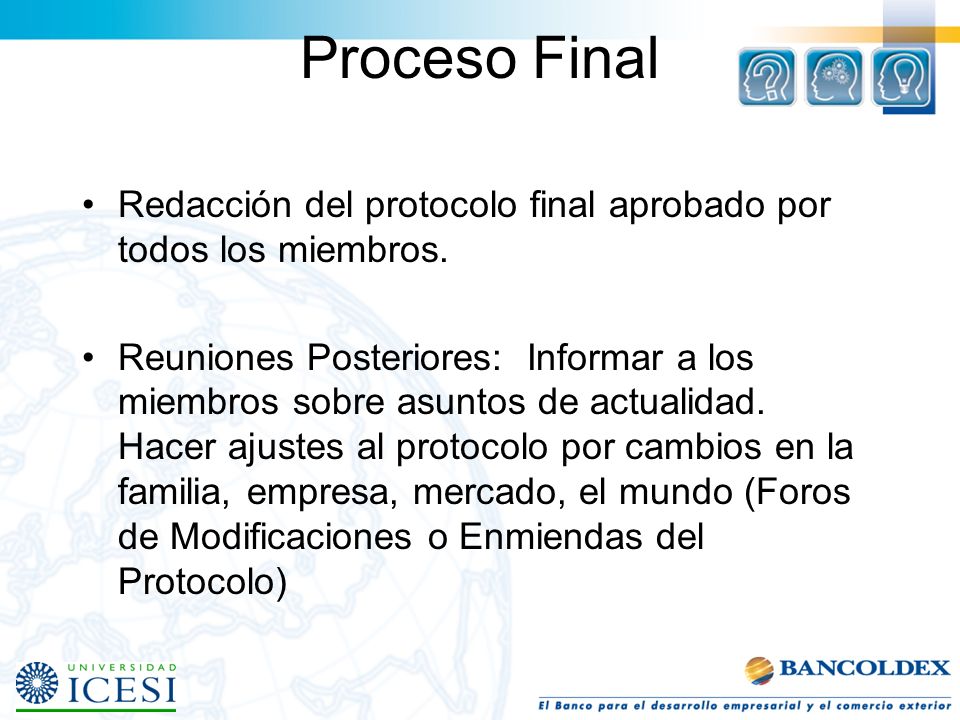 Proceso Final Redacción del protocolo final aprobado por todos los miembros.