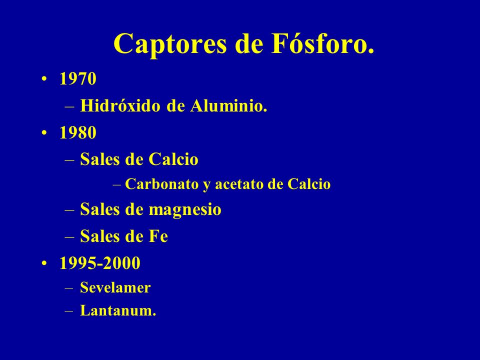 Captores de Fósforo Hidróxido de Aluminio Sales de Calcio