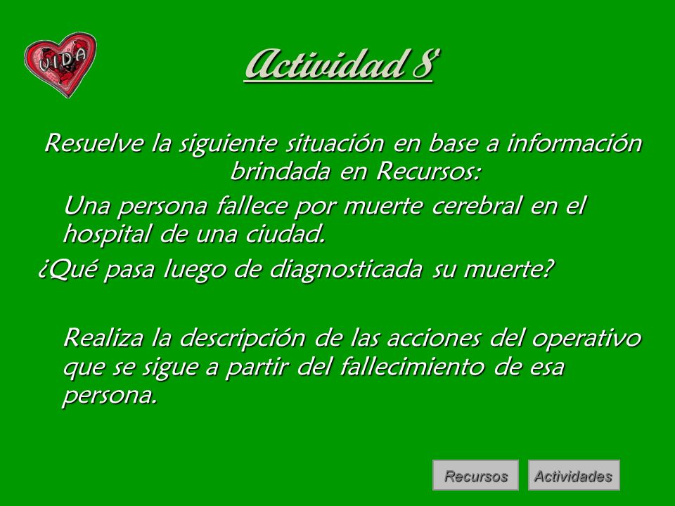 Actividad 8 Resuelve la siguiente situación en base a información brindada en Recursos: