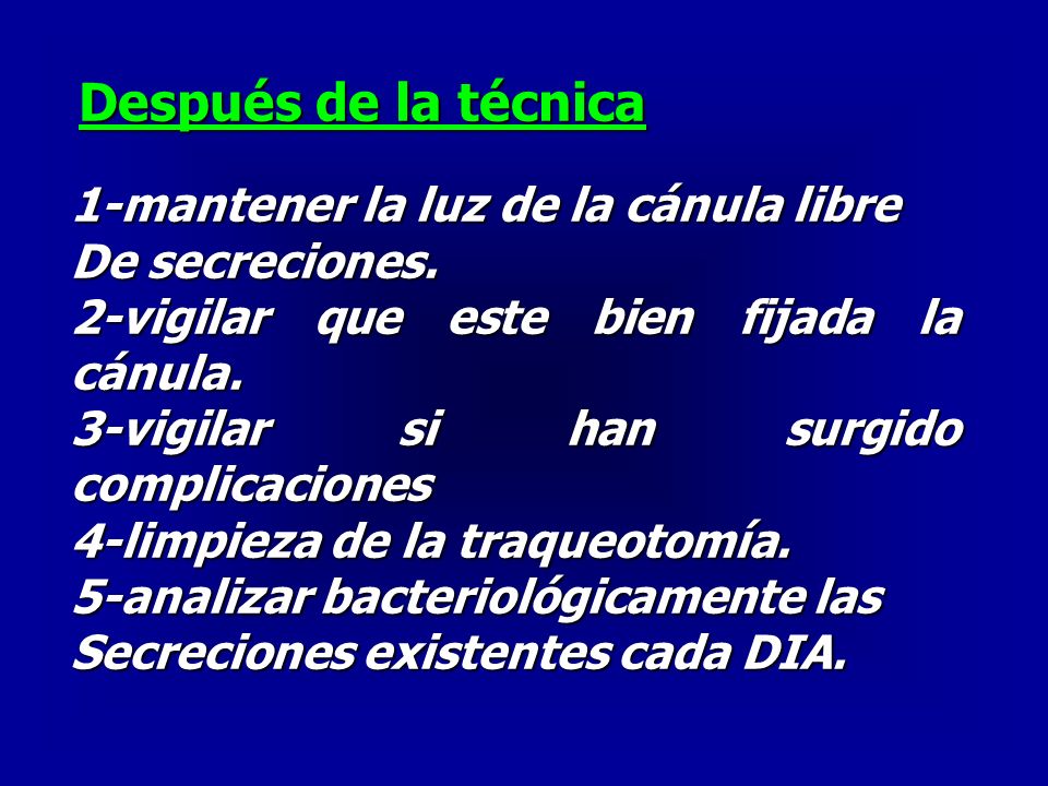 Después de la técnica 1-mantener la luz de la cánula libre