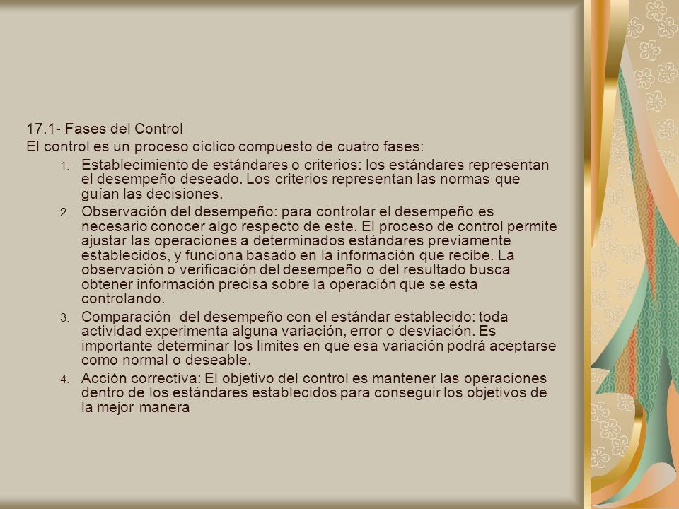 17.1- Fases del Control El control es un proceso cíclico compuesto de cuatro fases: